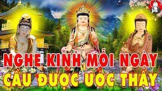 Nghe 15 Phút Kinh Phật Này Mọi Việc Suôn Sẻ Cầu Được Ước Thấy Làm Gì Cũng Thành Công