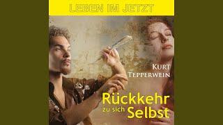 Erwachen zum Selbst: Meditation mit Kurt Tepperwein