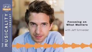 Focusing on What Matters, with Jeff Schneider