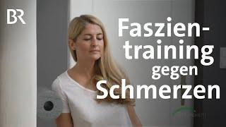 Faszientraining: hilft bei Verspannungen und Schmerzen | Dehnung gegen Nackenschmerzen | BR