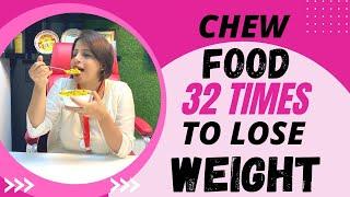 Chew 32 times to lose weight -Dietitian Shreya