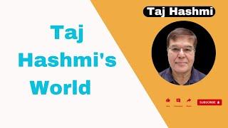 Taj Hashmi's World video #Tajhashmi01#TajHashmisWorld