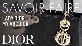 The Savoir-Faire behind the Lady Dior My ABCDior