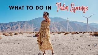 21 Things to Do and See in Palm Springs, California | Travel Tips and Tricks