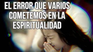 El error que cometemos en la espiritualidad - Alejandro Gonzalez contactado