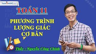 Phương trình lượng giác cơ bản - Phần 2 - Toán 11 - Thầy Nguyễn Công Chính