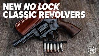 NEW: Smith & Wesson® No Lock Classic Revolvers