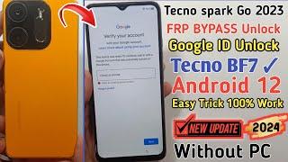 Tecno Spark Go 2023 Frp Bypass Without Pc | Tecno Spark (BF7) Android 12 New security update 2024