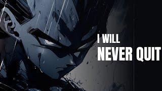 I WILL NEVER QUIT| WHEN THE ZYZZ MUSIC KICKS IN| VEGETA MOTIVATIONAL SPEECH| TEVVEZ - LEGEND#vegeta