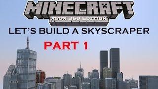 Minecraft - Let's Build a Skyscraper [Part 1]