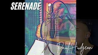 Serenade - Paul Hudgeon (Official Video)