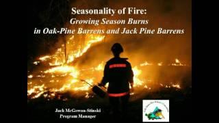 Webinar - Seasonality of Fire: Growing Season Burns in Oak-Pine Barrens and Jack Pine Barrens