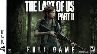 THE LAST OF US 2 -  Full PS5 Gameplay Walkthrough | FULL GAME (PS5 Longplay)