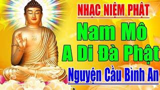 Nhạc Niệm Phật - Nam Mô A Di Đà Phật -NGHE 5P MỖI NGÀY - May Mắn Bình An - Buông Bỏ Nhẹ Lòng