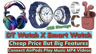 DT Watch X Smartwatch 4GB Storage Connect Airpods MP4 Videos