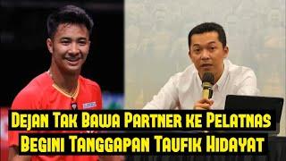 Dejan Tak Bawa Partner ke Pelatnas PBSI, Begini Tanggapan Taufik Hidayat