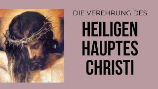 Gebet zum Heiligsten Haupt Christi als Sitz der Göttlichen Weisheit