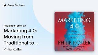 Marketing 4.0: Moving from Traditional to… by Hermawan Kartajaya · Audiobook preview