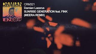 Damian Lazarus feat. Fink - Sunrise Generation (Meera Remix)