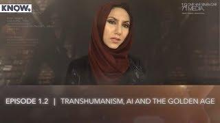 [TEASER] Transhumanism, Artificial Intelligence and the Golden Age - Sabreen Syeed