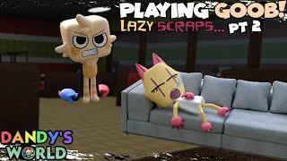 This Lazy Ahh Scraps HAS ME SO MAD! | Dandy's World