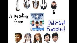 Animated Short: A Reading from the Novel DIDN'T GET FRAZZLED