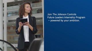 The Johnson Controls Future Leaders Internship Program