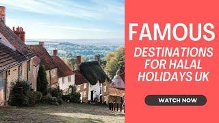 Famous Destinations for Halal Holidays UK