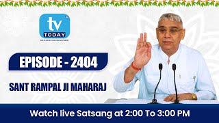 TV TODAY LIVE SATSANG || SAINT RAMPAL JI MAHARAJ