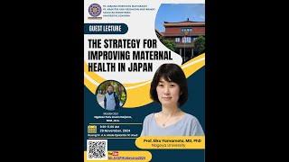 Public Health Guest Lecture Series 2024 : The Strategy for Improving Maternal Health in Japan