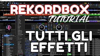 Rekordbox Tutorial Tutti Gli Effetti