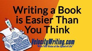 Writing a Book is Easier Than You Think