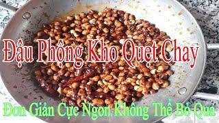 Đậu Phộng Kho Quẹt Món Ăn Chay Miền Tây Cực Ngon Không Thể Bỏ Qua / Peter Huỳnh Official