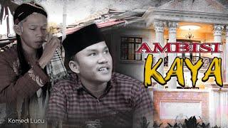 KOMEDI LUCU - AMBISI KAYA (Ponca Temor)