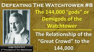 Defeating the Watchtower #8 – The Watchtower Bible and Tract Society and their 144,000 “gods”