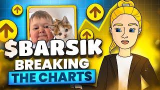 $BARSIK BREAKING THE CHARTS