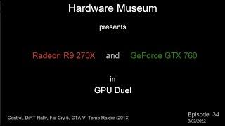 Radeon R9 270X vs GeForce GTX 760 - GPU Duel (ep. 34)