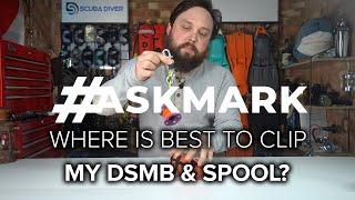 Where is Best to Clip a dSMB & Spool? #askmark #scuba @ScubaDiverMagazine