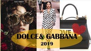 ИТАЛЬЯНСКИЙ ШИК 2019   DOLCE & GABBANA 2019ОДЕЖДА ОБУВЬ  СУМОЧКИ  DOLCE & GABBANA  COLLECTION