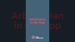 Arbeitsplan in der App - MeinHandwerker-Erklärvideo für Mitarbeiter