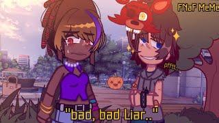 || Oh you're such a bad bad liar.. || Michael A. || Trend? || Cringe #fnaf