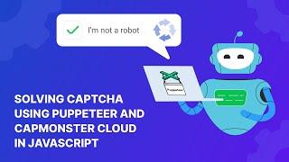 How to Solve CAPTCHA using Puppeteer and CapMonster Cloud in JavaScript