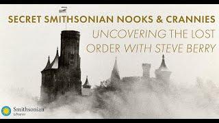 Secret Smithsonian Nooks & Crannies: Uncovering The Lost Order with Steve Berry