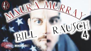 MAURA MURRAY - PART 42: BILL RAUSCH 4 (MINDSHOCK TRUE CRIME PODCAST)