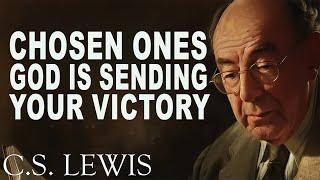 God is preparing a GREAT VICTORY for you, Chosen Ones | C.S. Lewis