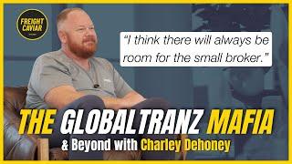 E203: The GlobalTranz Mafia and Beyond with Charley Dehoney