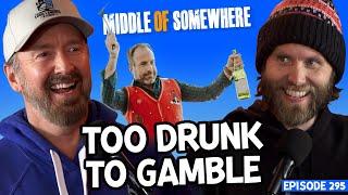 Big Tim's Wild Night | Ep 294 | Middle Of Somewhere