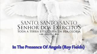 In The Presence Of Angels (Roy Fields)