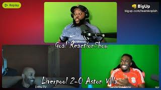 LIVERPOOL 2-0 ASTON VILLA | GOAL REACTION SHOW