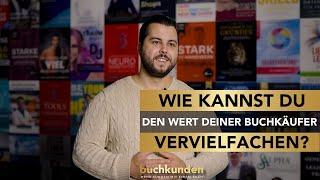 Wie kannst du den Wert deiner Buchkäufer vervielfachen? (für Coaches, Trainer, Berater & Experten)